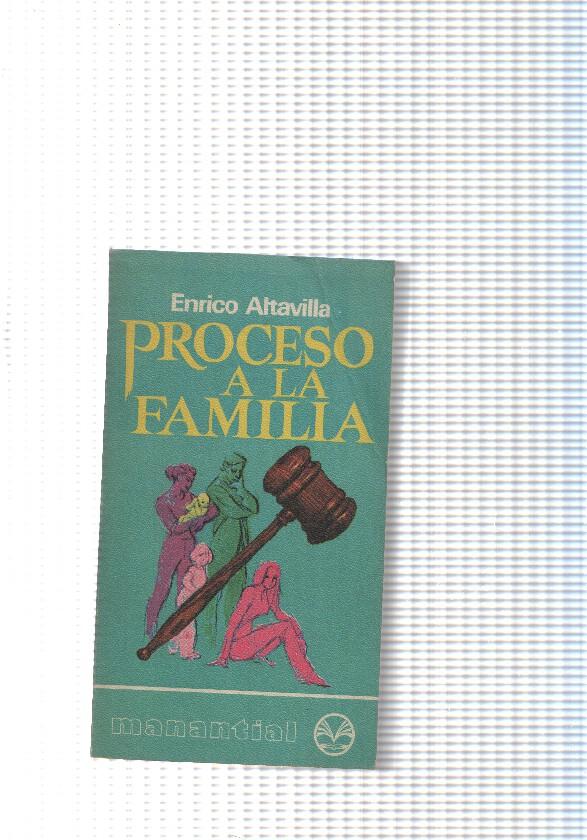 Coleccion Manantial num 36: Proceso a la familia