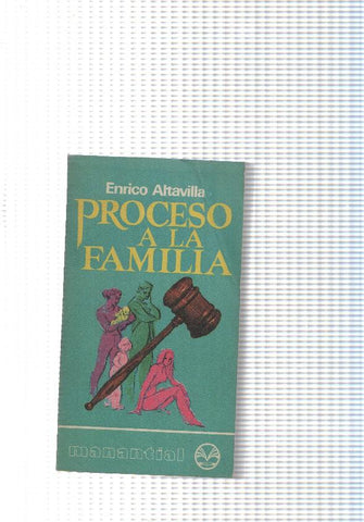 Coleccion Manantial num 36: Proceso a la familia