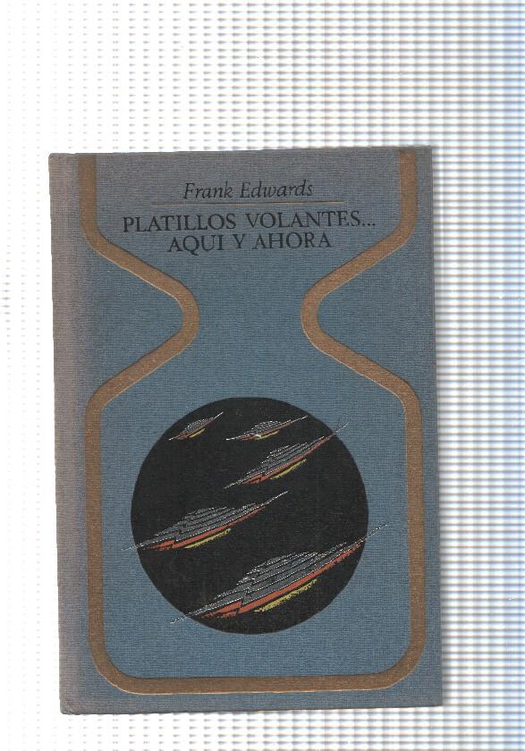 coleccion Otros Mundos: Platillos Volantes. Aqui y ahora