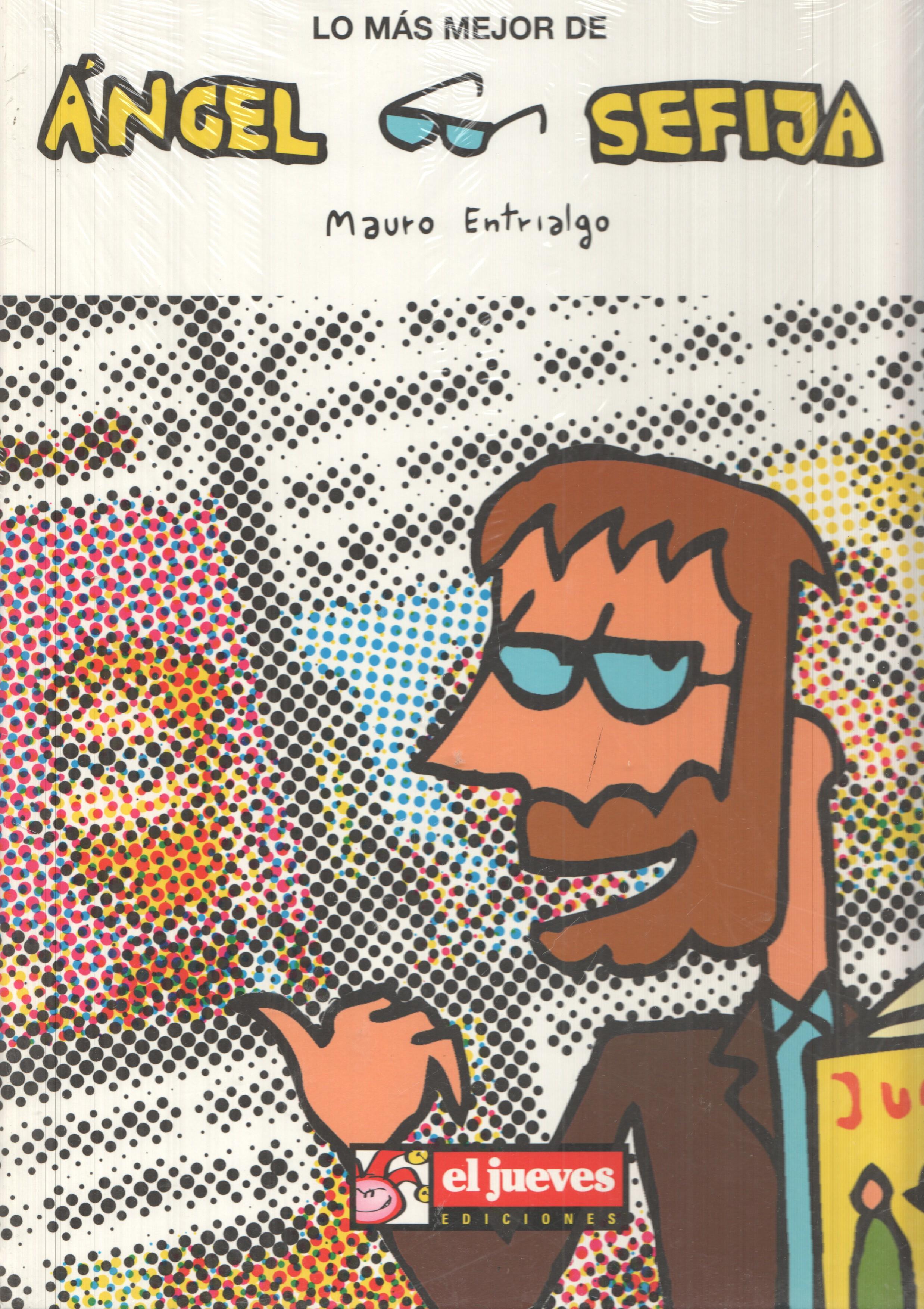 El Jueves: Lo mas mejor num 03 - Angel Sefija. Autor: Mauro Entrialgo