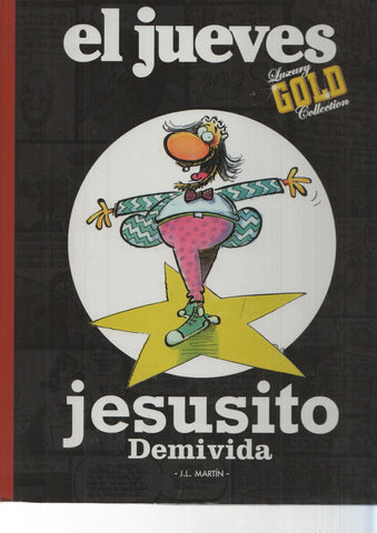Luxury Gold Collection 31: Jesusito Demivida. El Jueves