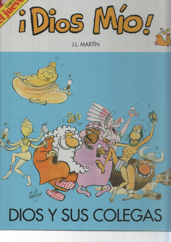 Coleccion El Jueves: Dios Mio. Dios y sus colegas: Autor: J.L. Martin