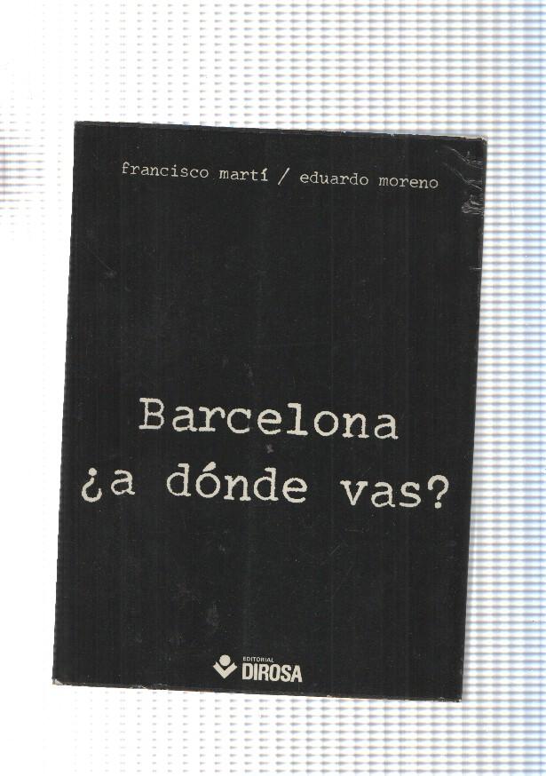 Coleccion Documentcion y ensayo num. 04: Barcelona, a donde vas