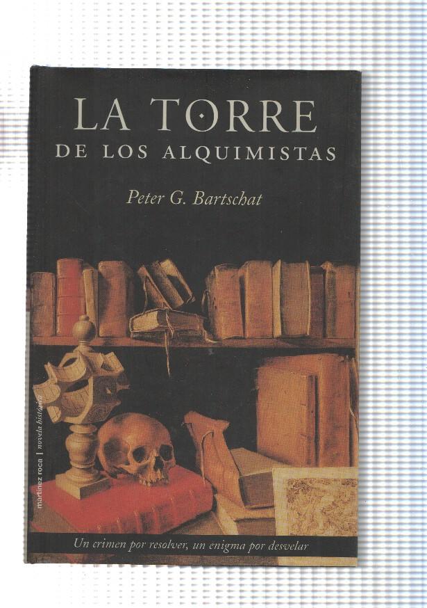 Coleccion Novela Historica: La Torre de los Alquimistas