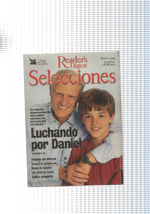 Selecciones Reader s digest, mayo 1999: Luchando por Daniel- Despues del divorcio-Grasas si, grasas