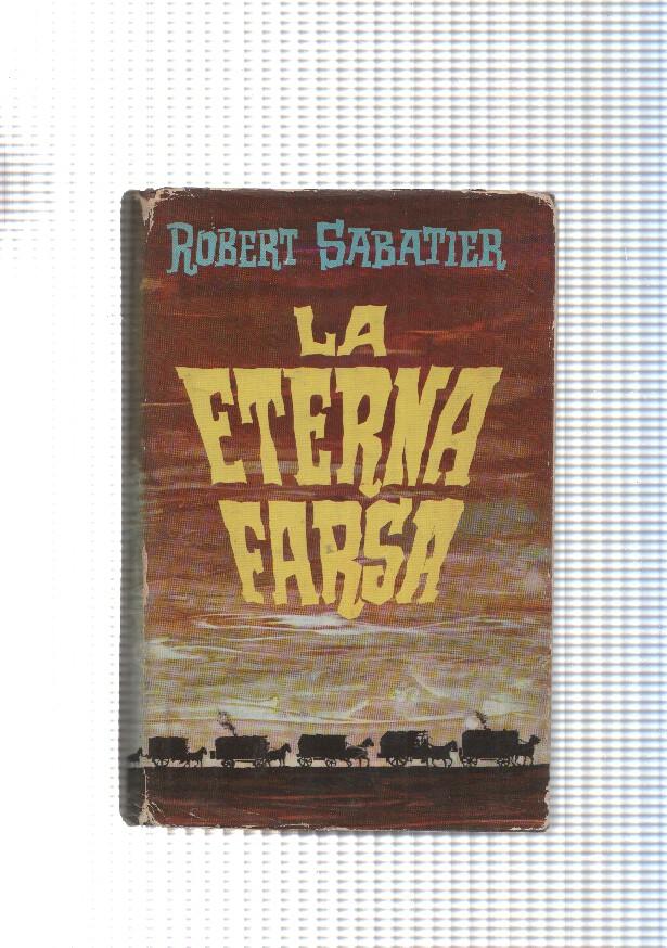 La eterna farsa ( sobrecubierta estropeada )