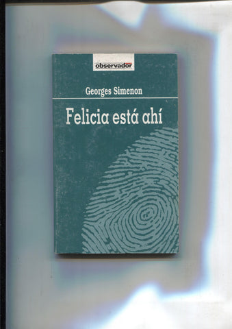 El Observador numero 06: Felicia esta ahi