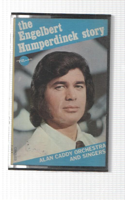 Cinta cassette: The Engelbert Humperdink Story. Alan Caddy Orchestra and singers