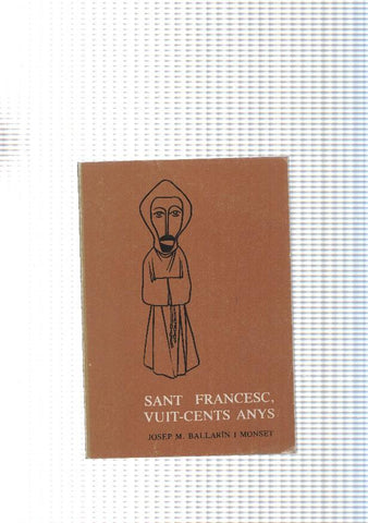 Sant Fancesc. Vuit cents anys