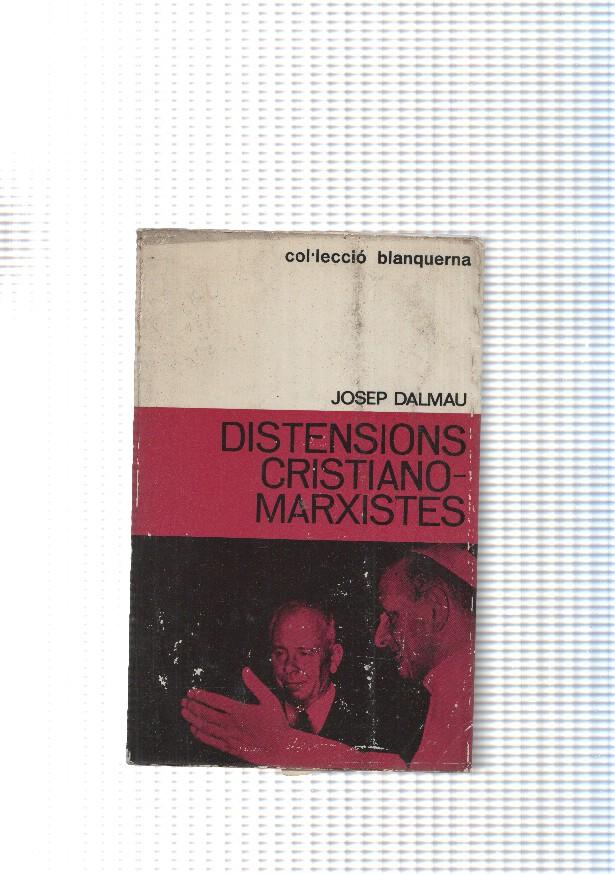 col leccio blanquerna num. 30: Distenions Cristiano Marxistes