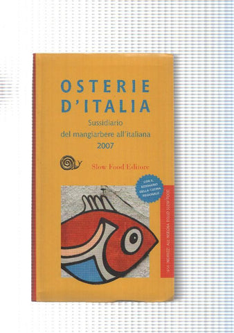 Osterie D Italia 2007, sussidiario del mangiabere all'italiana