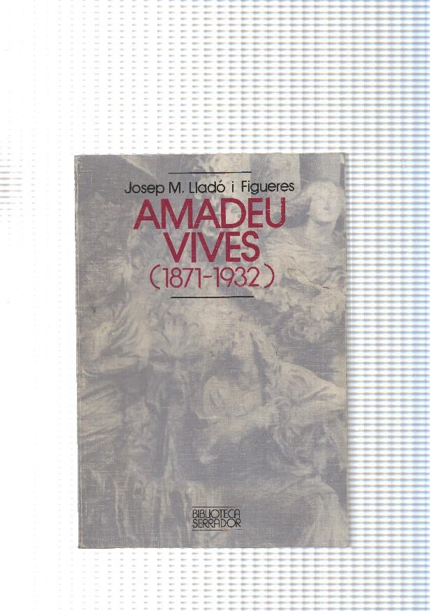 Biblioteca Serrador: Amadeu Vives ( 1871-1932 )