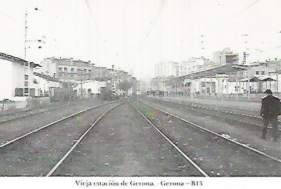 POSTAL 55062: Gerona. Vieja estacion antes de las obras. 1969