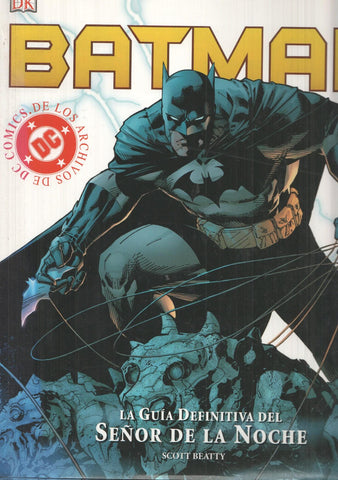 Selecta Vision: Batman - La guia definitiva del Señor de la Noche. Escrito por Scott Beatty. De los Archivos de DC Comics