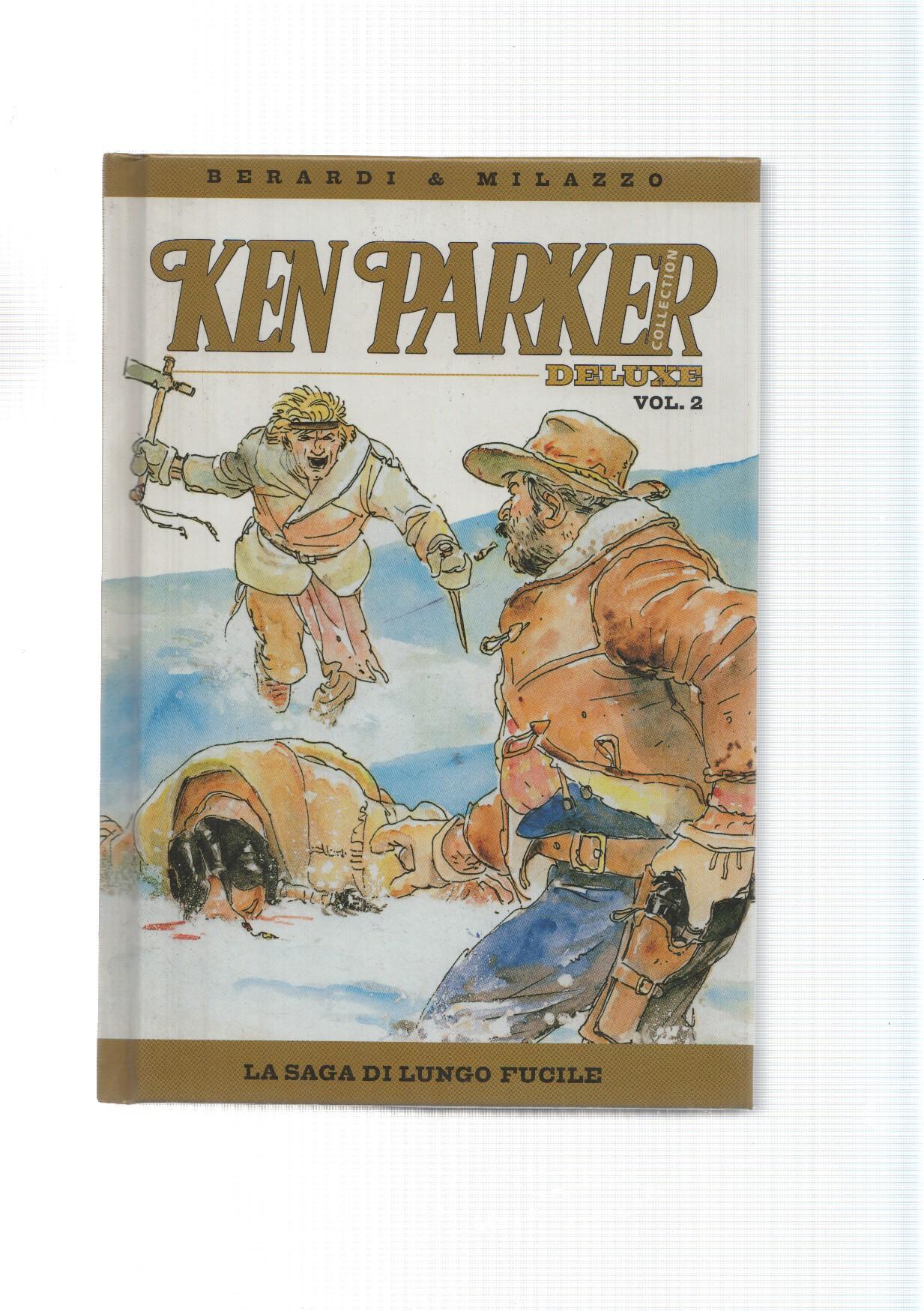 Panini: Deluxe volume 2, Ken Parker Collection. La saga di lungo Fucile. Berardi and Milazzo