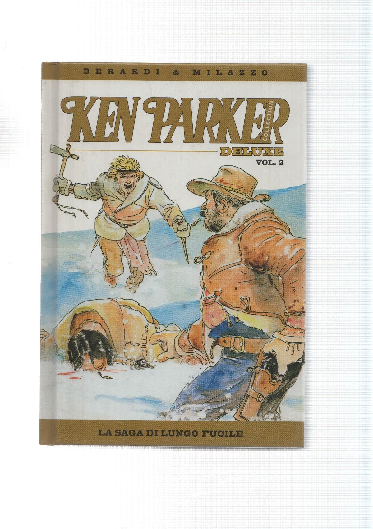 Panini: Deluxe volume 2, Ken Parker Collection. La saga di lungo Fucile. Berardi and Milazzo