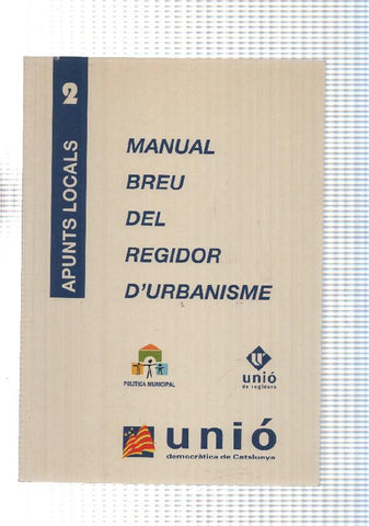 Apunts locals num. 02: Manual breu del Regidor D Urbanisme