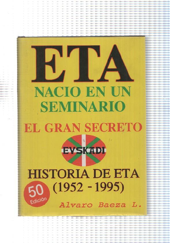 Buhardilla Vaticana num. 11: E.T.A. Nacio en un seminario.Historia de ETA 1952-1995
