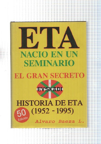 Buhardilla Vaticana num. 11: E.T.A. Nacio en un seminario.Historia de ETA 1952-1995