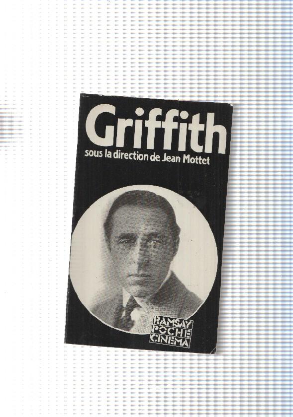 David Wark Griffith sous la direction de Jean Mottet