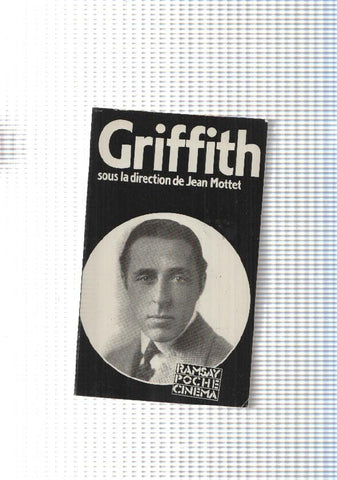 David Wark Griffith sous la direction de Jean Mottet