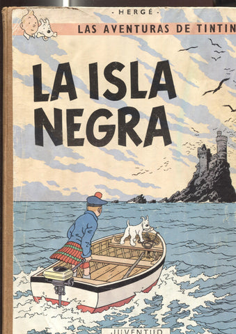 Tintin: La isla negra, impresion cubierta medio levantada, lomo de tela, tercera edicion marzo 1969