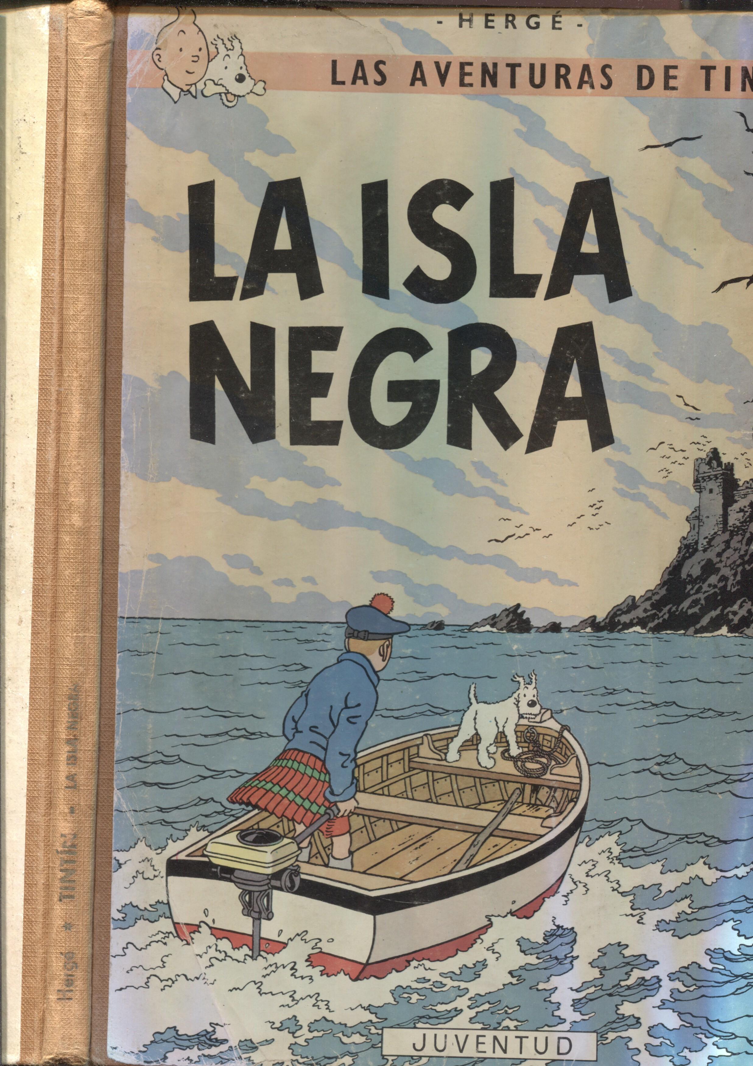 Tintin: La isla negra, impresion cubierta medio levantada, lomo de tela, tercera edicion marzo 1969