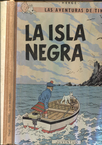 Tintin: La isla negra, impresion cubierta medio levantada, lomo de tela, tercera edicion marzo 1969