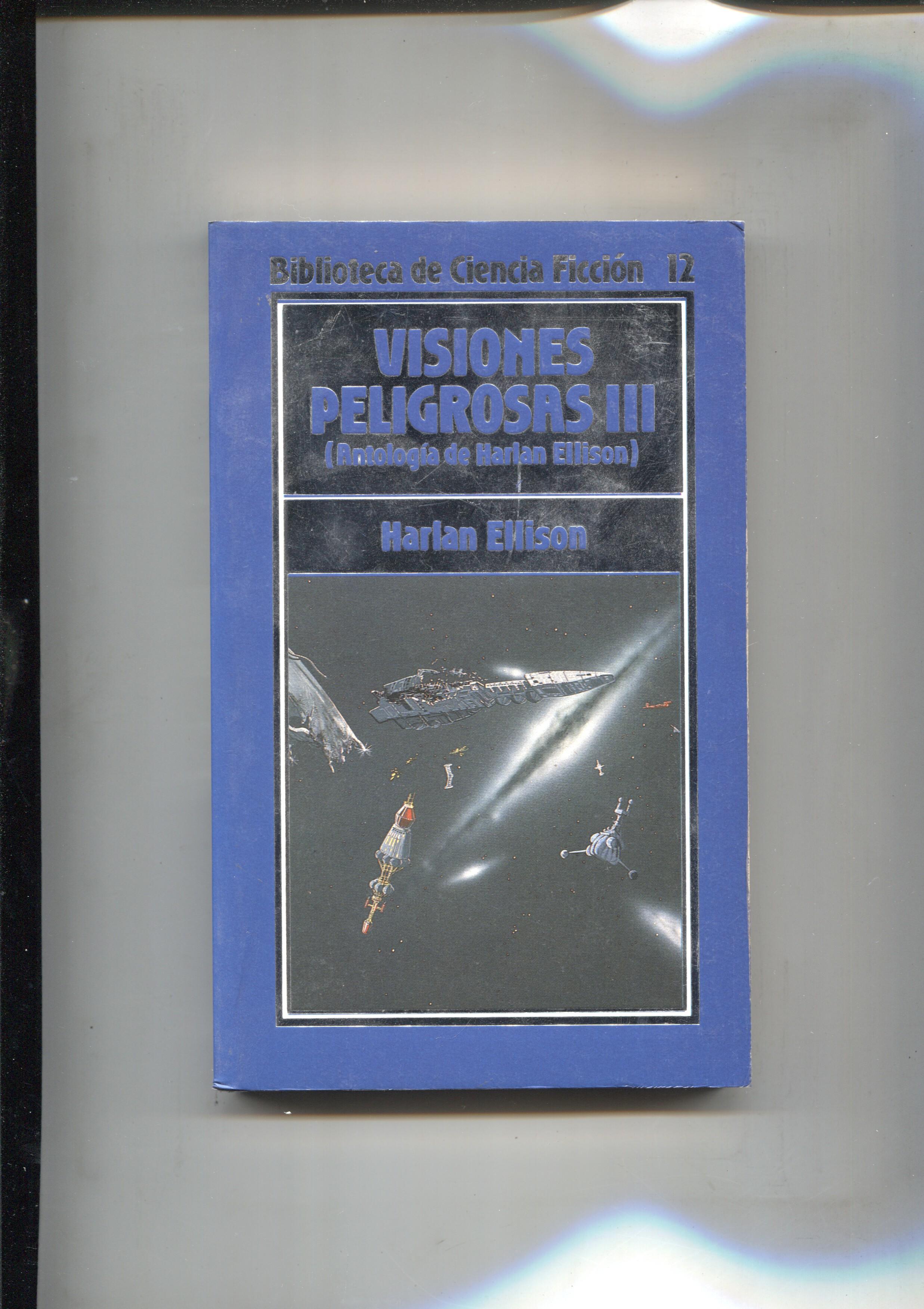 Biblioteca de Ciencia Ficcion numero 12: Visiones peligrosas III (antologia de Harlan Ellison, prologo de Isaac Asimov)