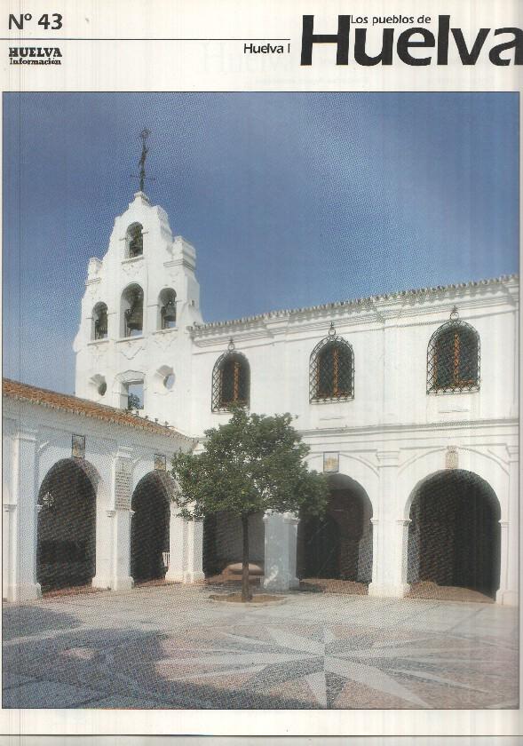 Los pueblos de Huelva numero 43: Huelva I