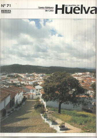 Los pueblos de Huelva numero 71: Santa Barbara de Casa
