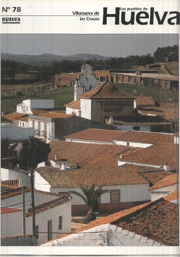 Los pueblos de Huelva numero 78: Villanueva de las Cruces