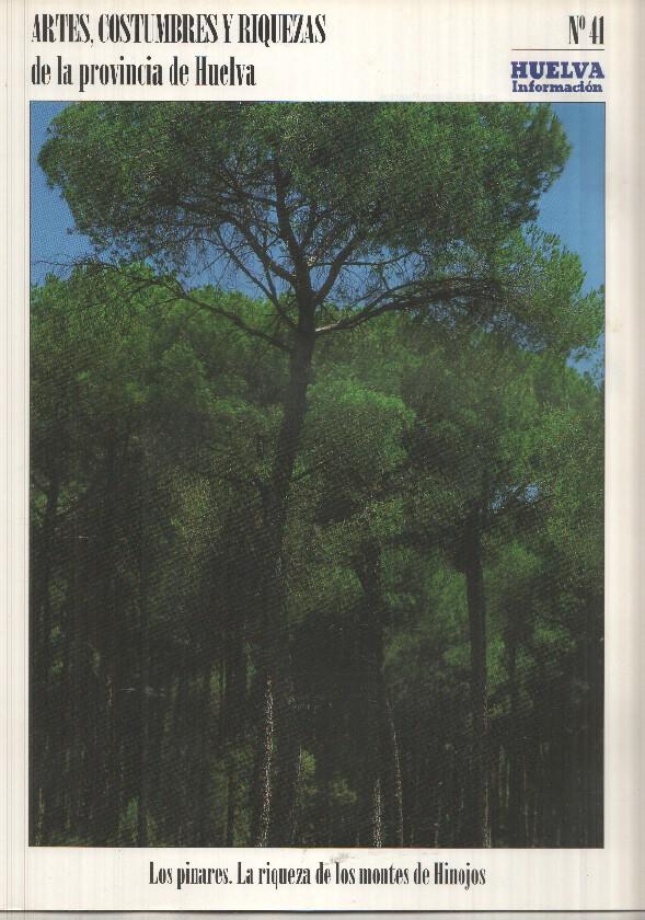 Artes, Costumbres y Riquezas de la provincia de Huelva numero 41: Los pinares, La riqueza de los montes de Hinojos