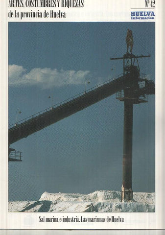 Artes, Costumbres y Riquezas de la provincia de Huelva numero 42: Sal marina e industria, Las marismas de Huelva