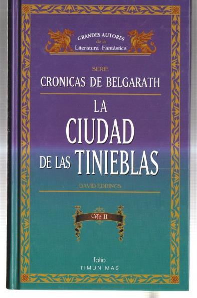 Cronicas de Belgarath: La ciudad de las tinieblas, tomo segundo