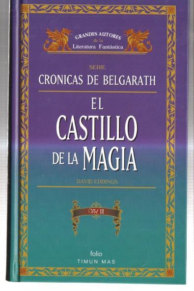 Cronicas de Belgarfath: El castillo de la magia, tomo segundo