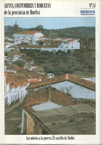 Artes, Costumbres y Riquezas de la provincia de Huelva numero 54: Los miedos a la guerra, El castillo de Niebla