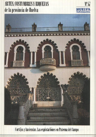 Artes, Costumbres y Riquezas de la provincia de Huelva numero 57: Cortijos y haciendas. Las explotaciones en Paterna del Campo