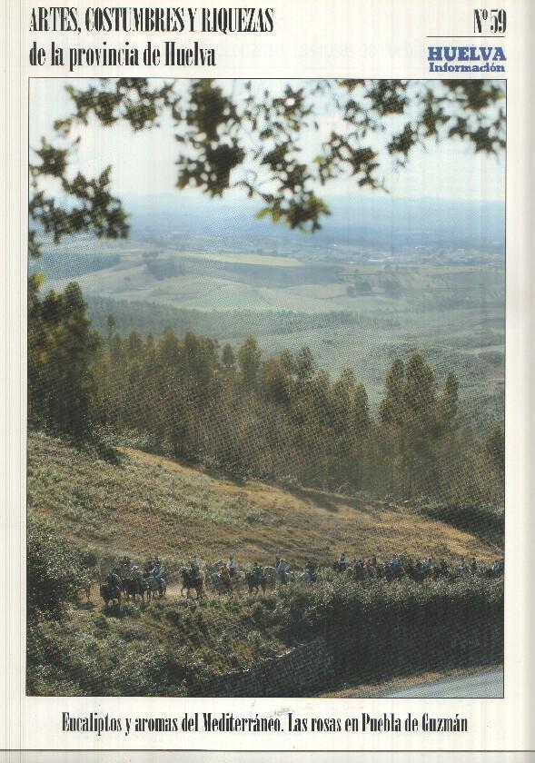 Artes, Costumbres y Riquezas de la provincia de Huelva numero 59: Eucaliptos y aromas del Mediterraneo, Las rosas en Puebla de Guzman