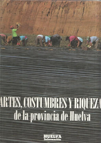 Artes, Costumbres y Riquezas de la provincia de Huelva tapas para volumen tercero