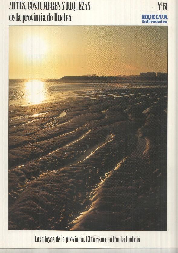 Artes, Costumbres y Riquezas de la provincia de Huelva numero 61: Las playas de la provincia. El turismo en Punta Umbria