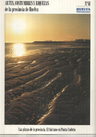 Artes, Costumbres y Riquezas de la provincia de Huelva numero 61: Las playas de la provincia. El turismo en Punta Umbria