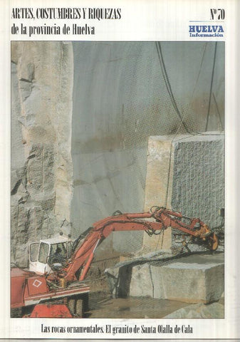 Artes, Costumbres y Riquezas de la provincia de Huelva numero 70: Las rocas ornamentales. El granito de Santa Olalla de Cala