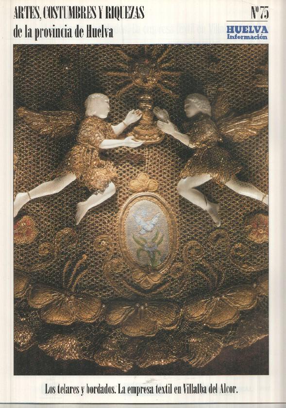 Artes, Costumbres y Riquezas de la provincia de Huelva numero 75: Los telares y bordados. La empresa textil en Villalba del Alcor