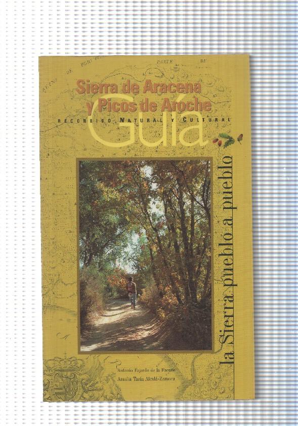 Sierra de Aracena y Picos de Aroche. Guia de la sierra pueblo a pueblo