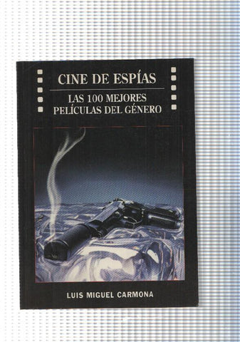 Cine de espias: Las 100 mejores peliculas del genero
