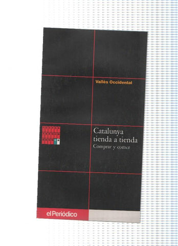 Catalunya tienda a tienda, comprar y comer. Valles Occidental