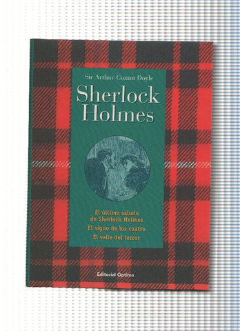 Sherlock Holmes: El ultimo saludo de Sherlock Holmes- El signo de los cuatro- El valle del terror