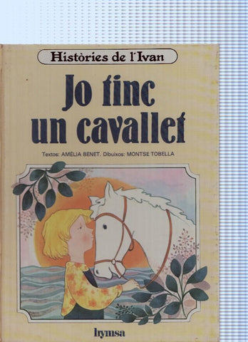 Histories de l Ivan: Jo tinc un cavallet