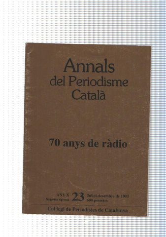 Annals del Periodisme Catala. 70 anys de radio